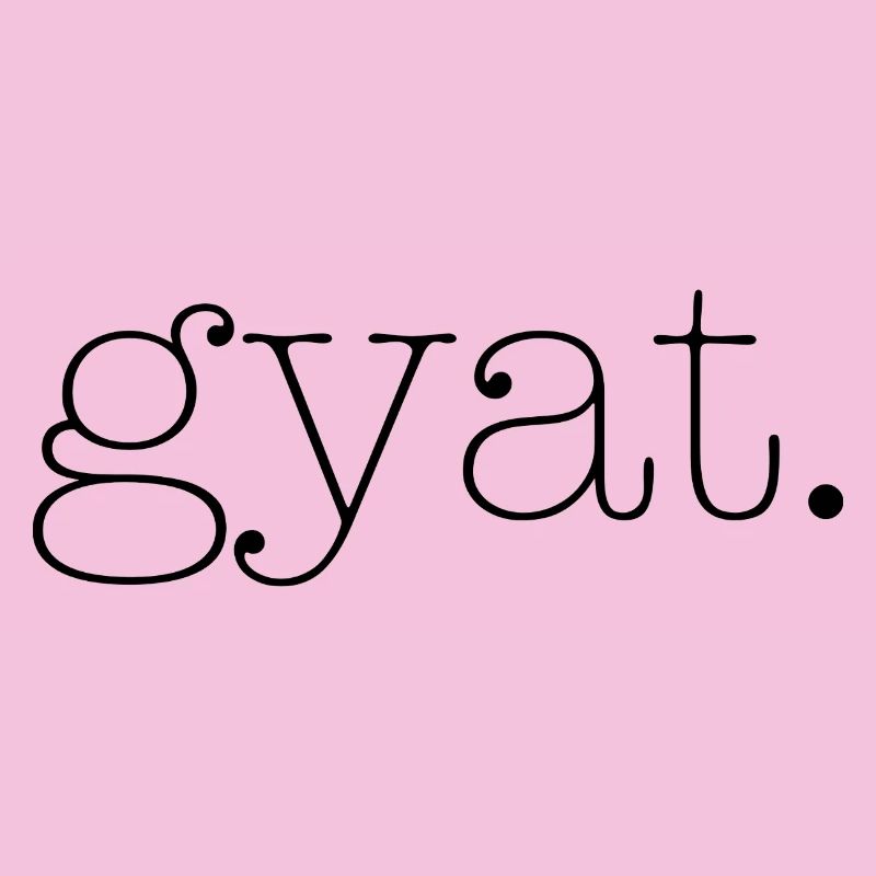 Gyat