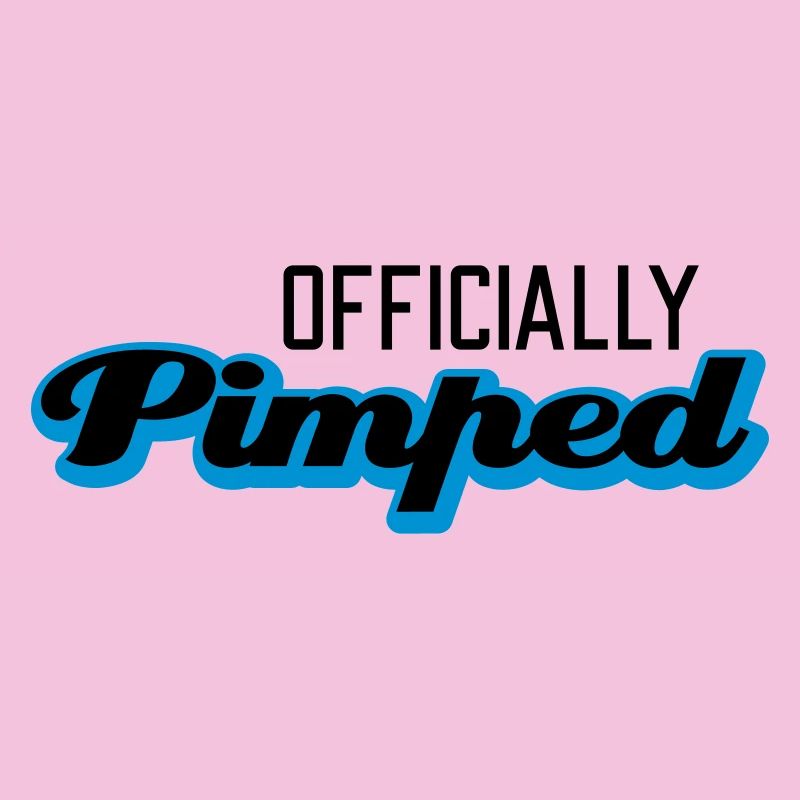 Officially Pimped | Pimp | Tuned | Tuning