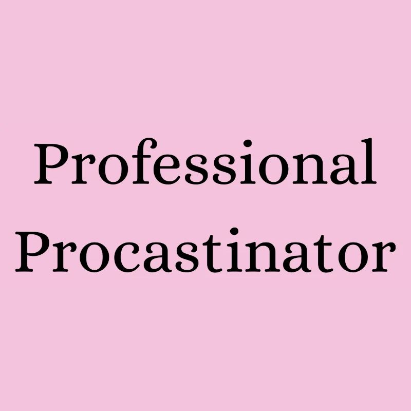 Professioneller Procastinator Lustig