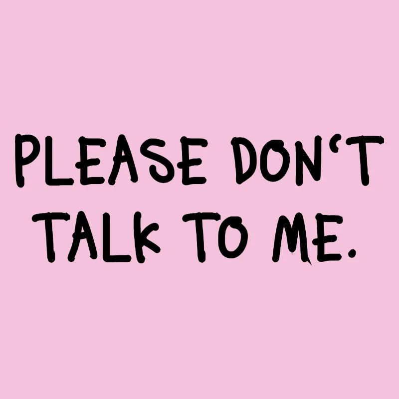 Déclaration introvertie s’il te plaît ne me parle pas