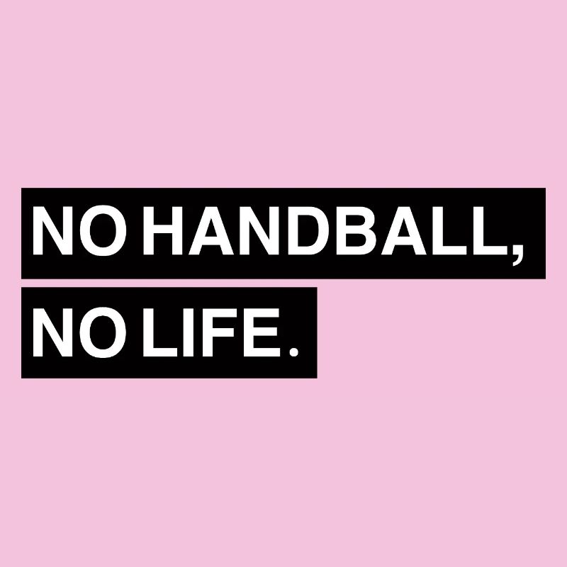 No Handball, no Life