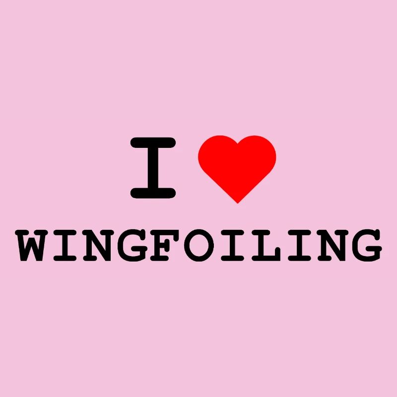 J’adore le wingfoiling - Ich liebe Wingfoiling