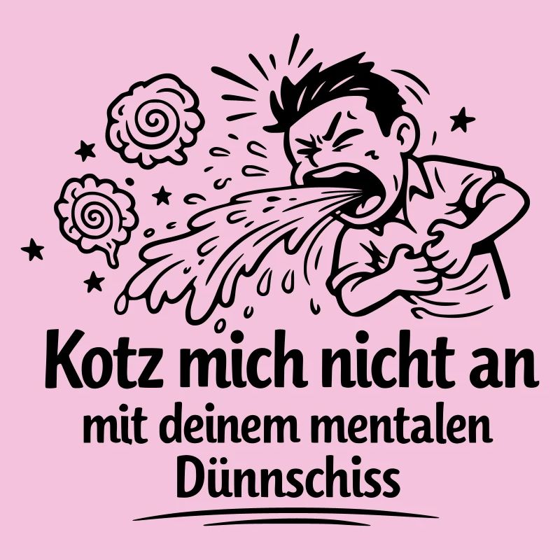 Mental thin shit vomiting