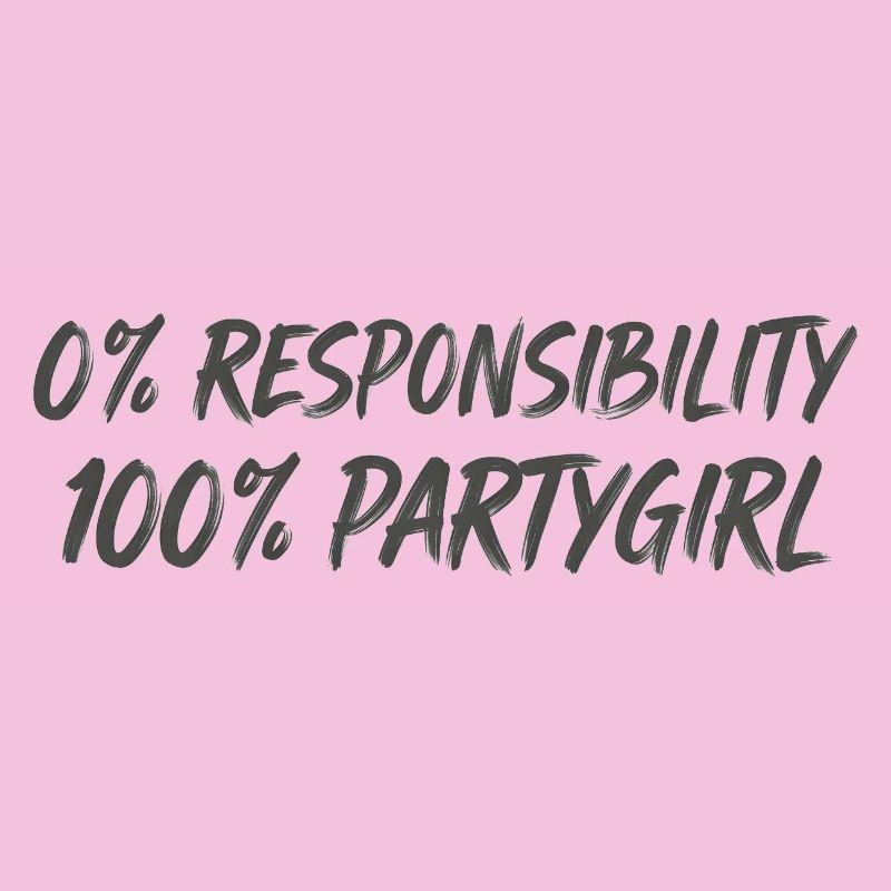 0 % de responsabilité, 100 % fêtarde