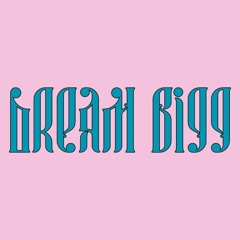 Dream Bigg
