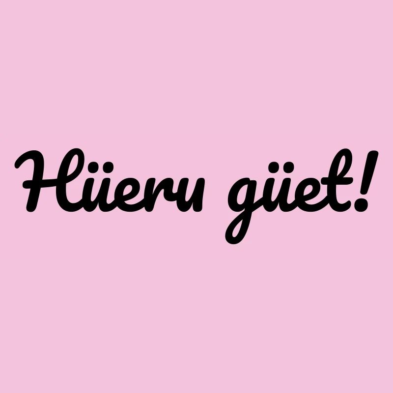 Hüeru güet Walliserditsch Dialekt