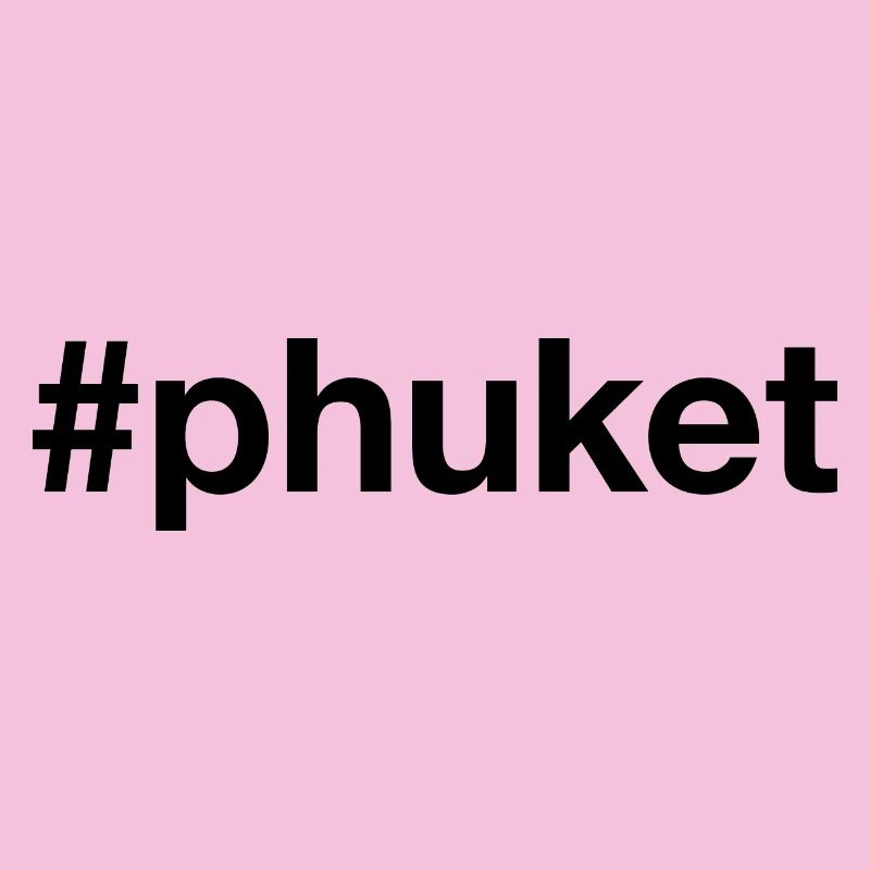 PHUKET Hashtag