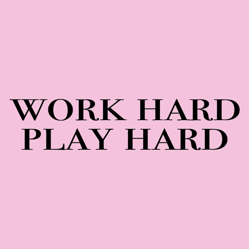 work hard play hard - black