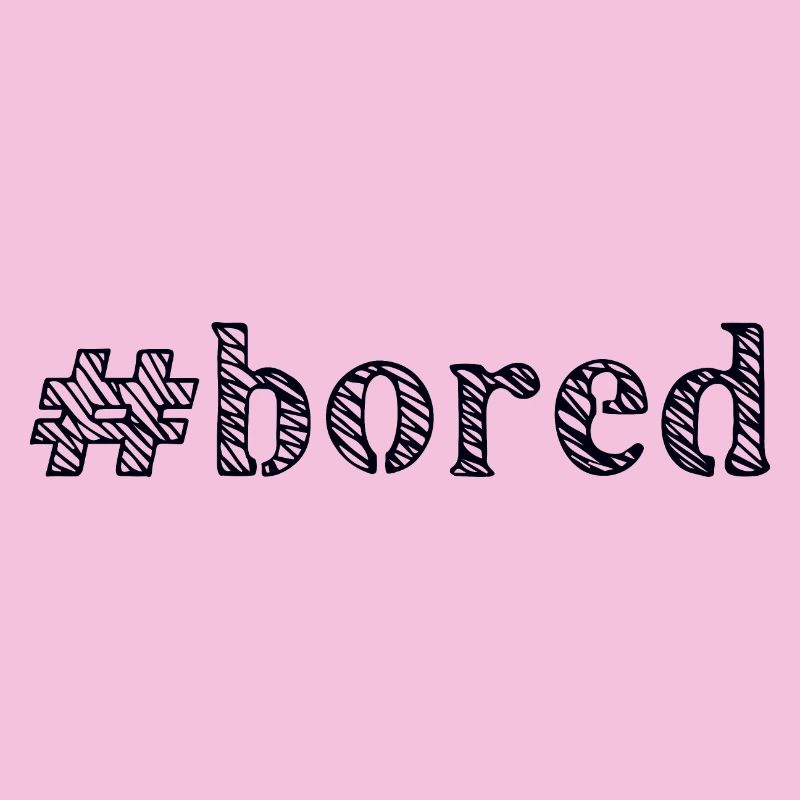 langweilig bored