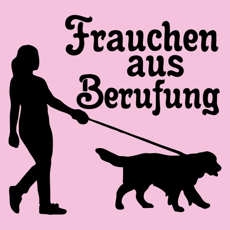 Frauchen aus Berufung Hund, Tier, Geschenk