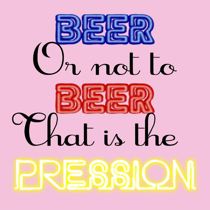 Zu Bier oder nicht zu Bier, das ist der Druck!
