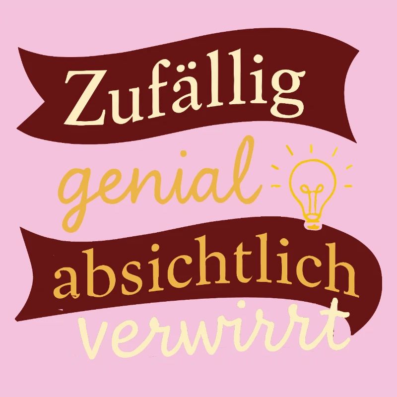 Accidentally brilliant – intentionally confused