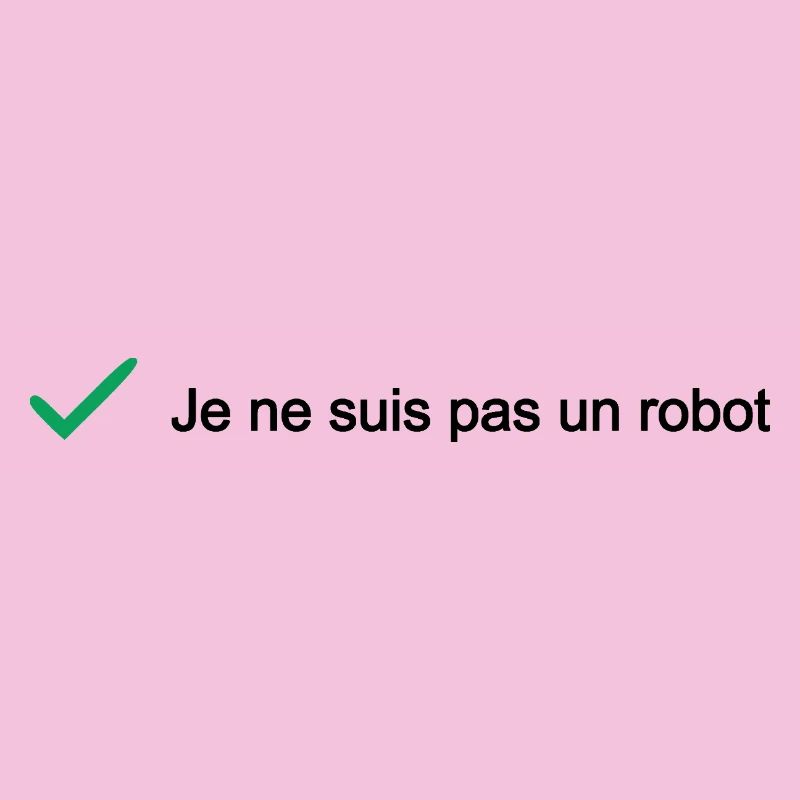 JE NE SUIS PAS UN ROBOT ! (informatique)