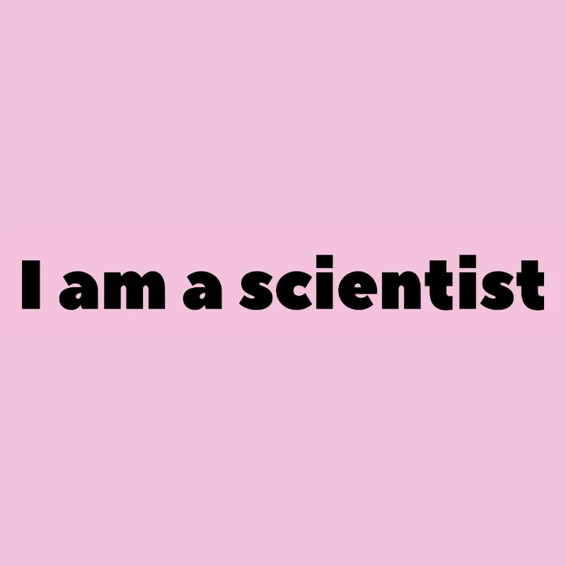 Im a scientist
