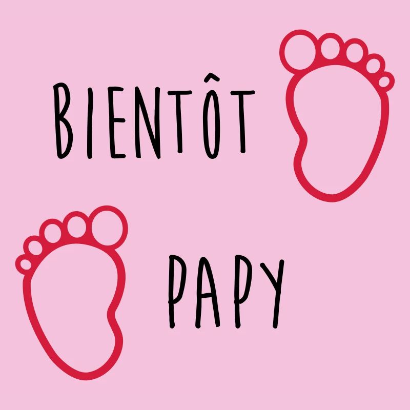 Bientôt Papy / Grand Pere / Naissance / Bébé