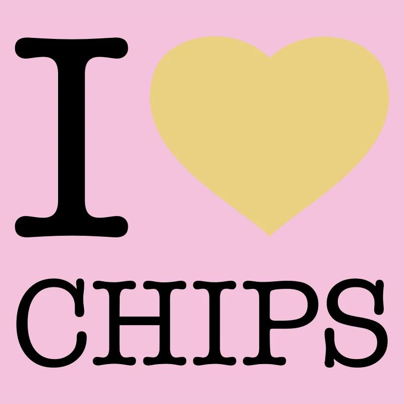 I LOVE CHIPS