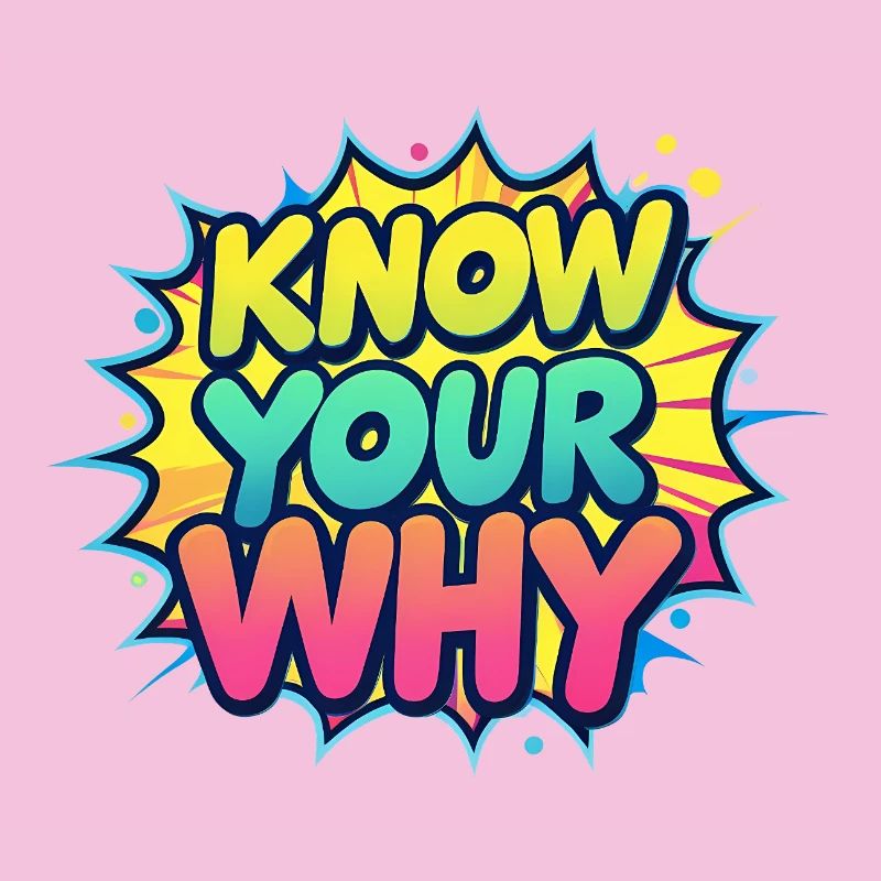 Know Your Why