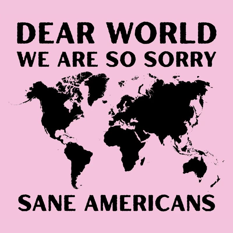 Dear World We Are So Sorry Protest Graphic