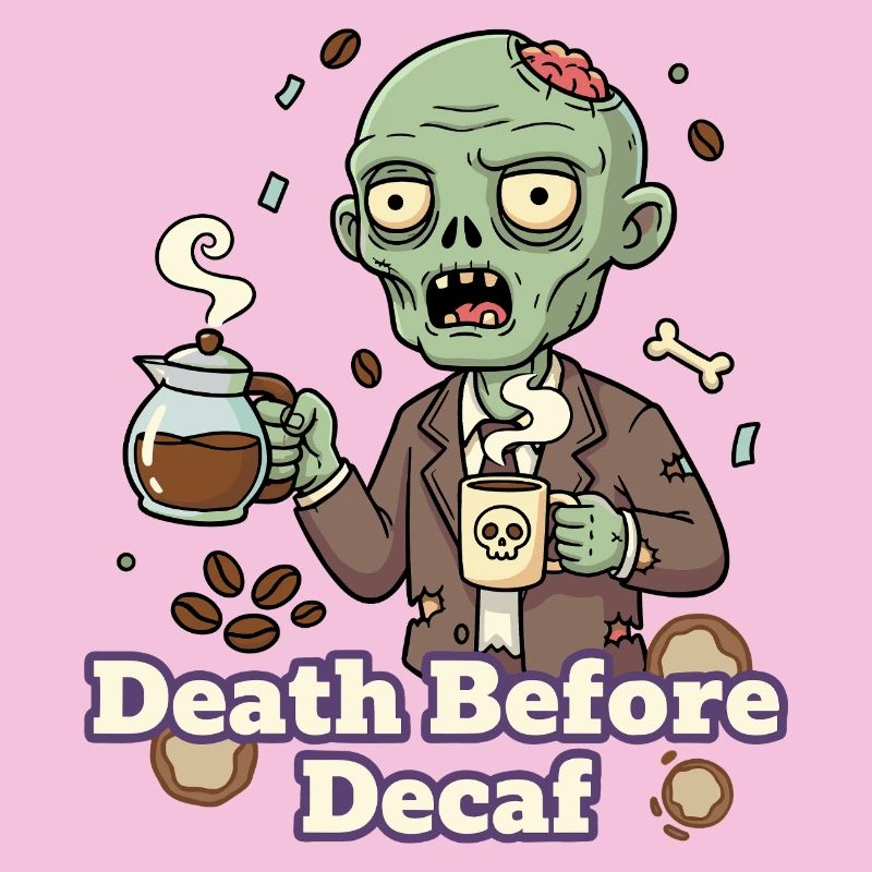 Zombie Kaffee Tod vor Decaf