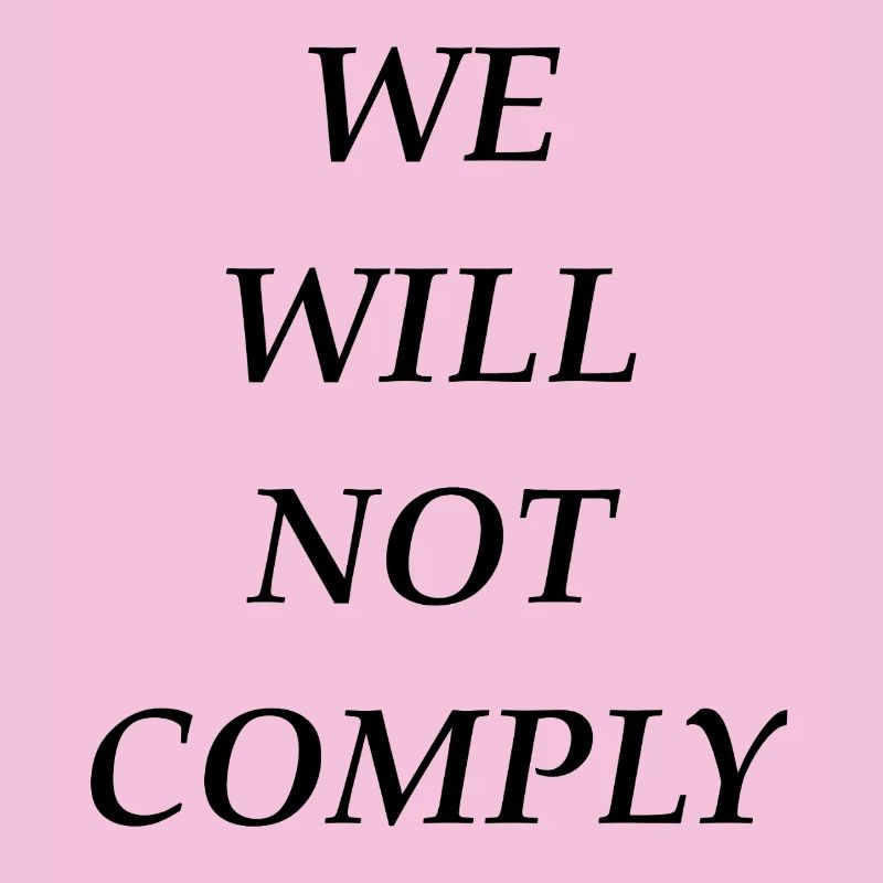 we_will_not_comply_blk