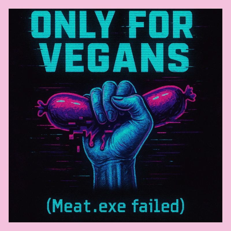 Only for vegans
