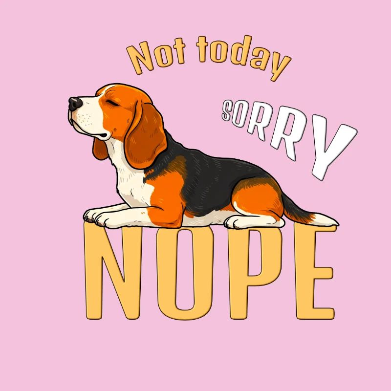 Nicht Heute Beagle, Sorry