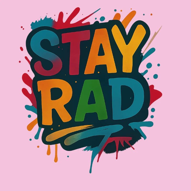 Stay Rad Graffiti