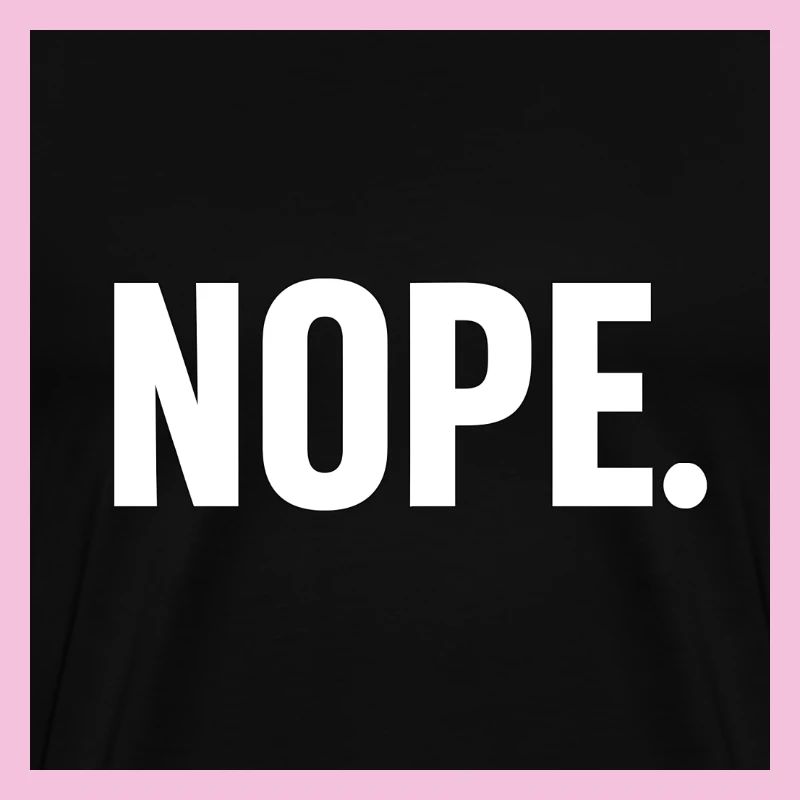 Design minimaliste NOPE Statement