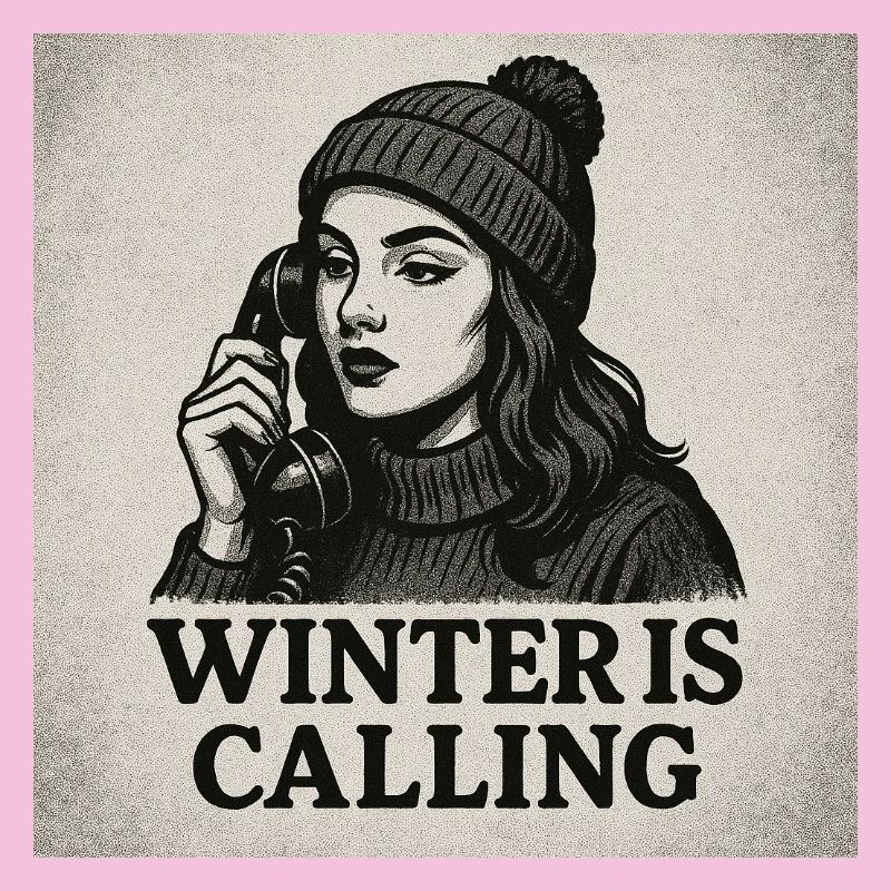 Winter is calling