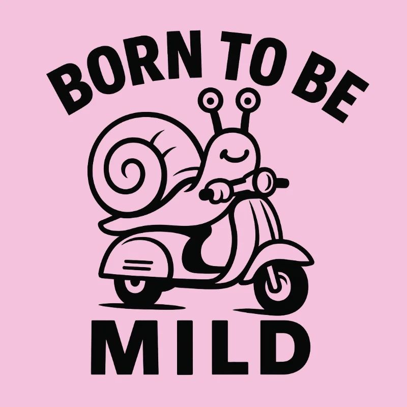 Born to Be Mild Schnecke auf Roller