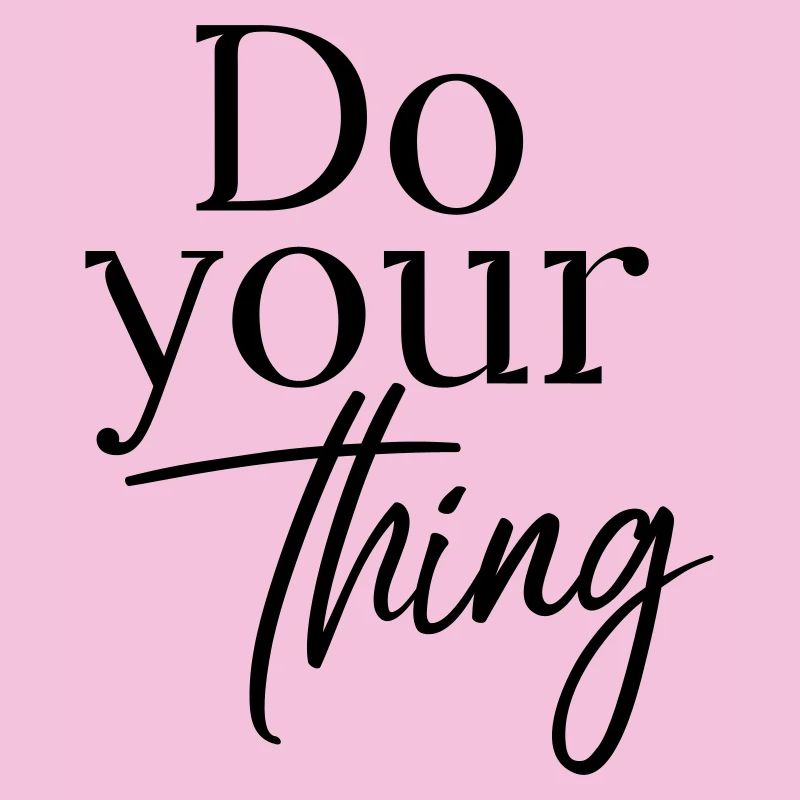 Faites ce que vous voulez