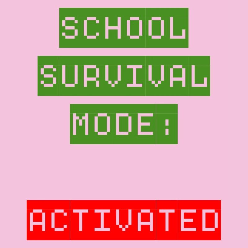 School Survival Mode: Activated