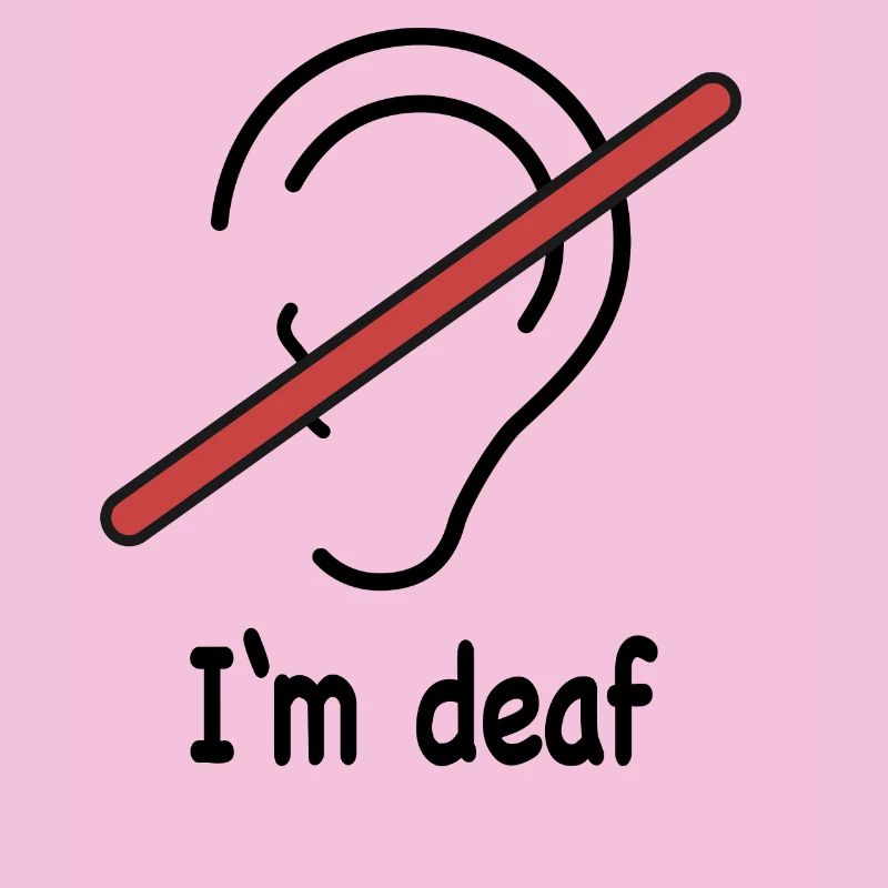 I'm deaf