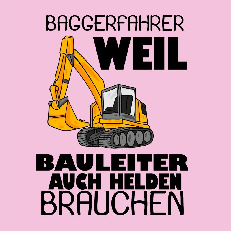 Bauleiter Held Baggerfahrer Spruch