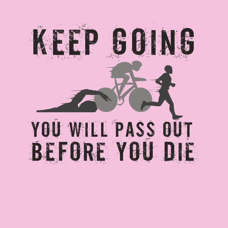 Continuez, vous passerez le triathlon