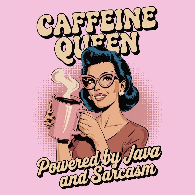Caffeine Queen Retro Coffee Lover Sarcasm