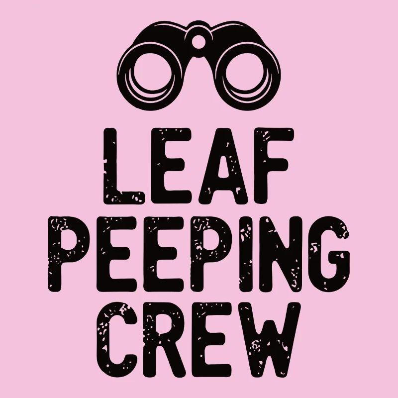 Leaf Peeping Crew saying quote
