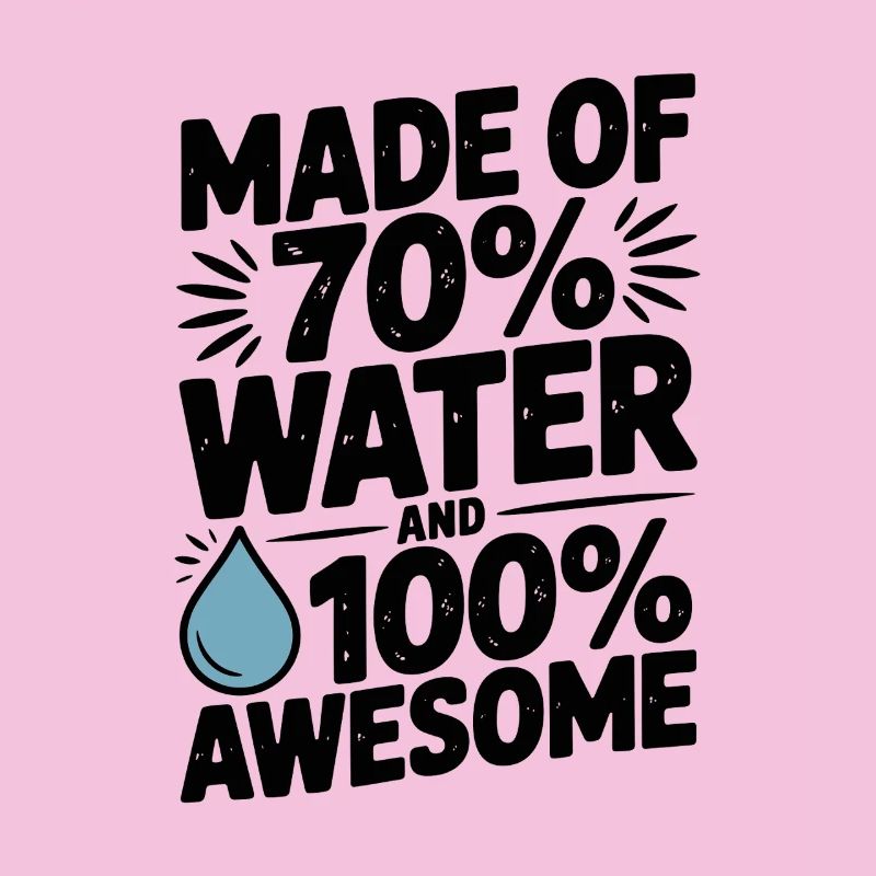 Composé à 70 % d'eau et à 100 % génial