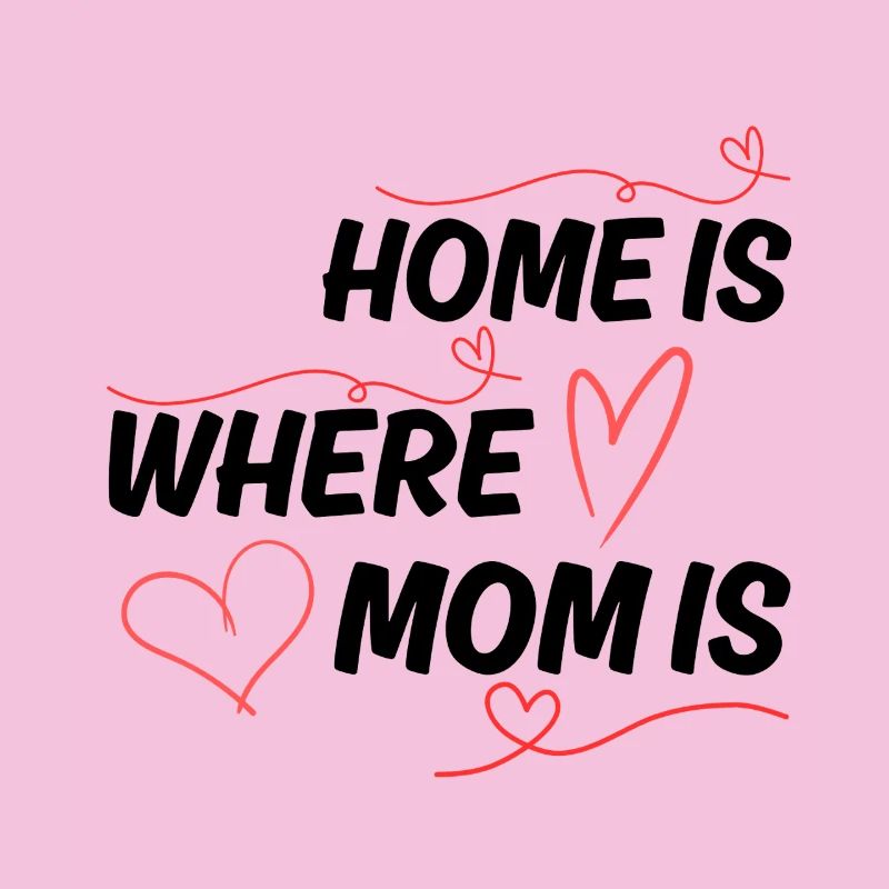 Das Zuhause der Mutter ist dort, wo die Mutter ist