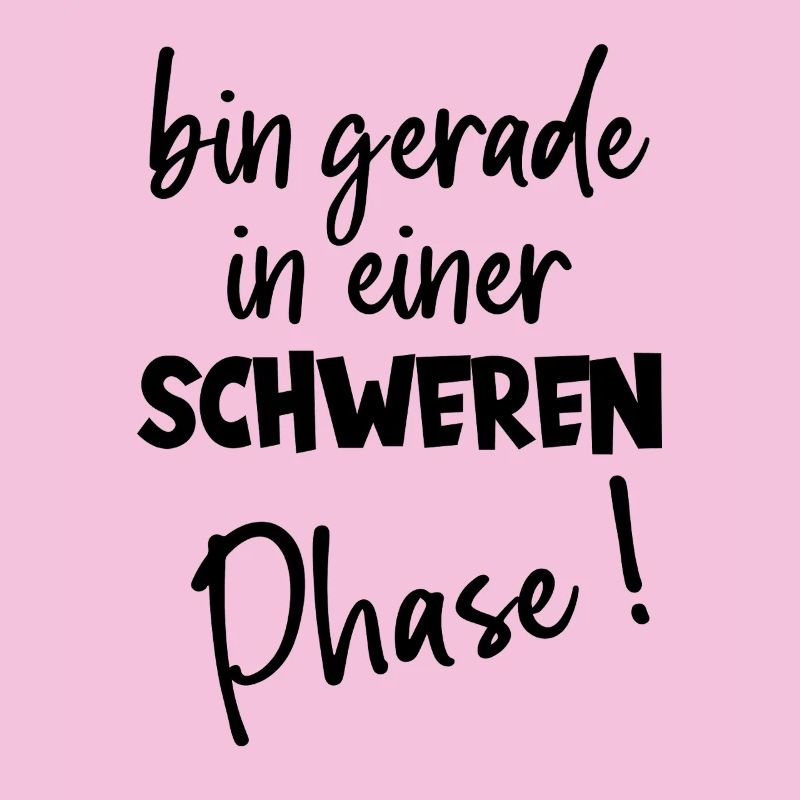 Bin Gerade In Einer Schweren Phase Humor Gewicht