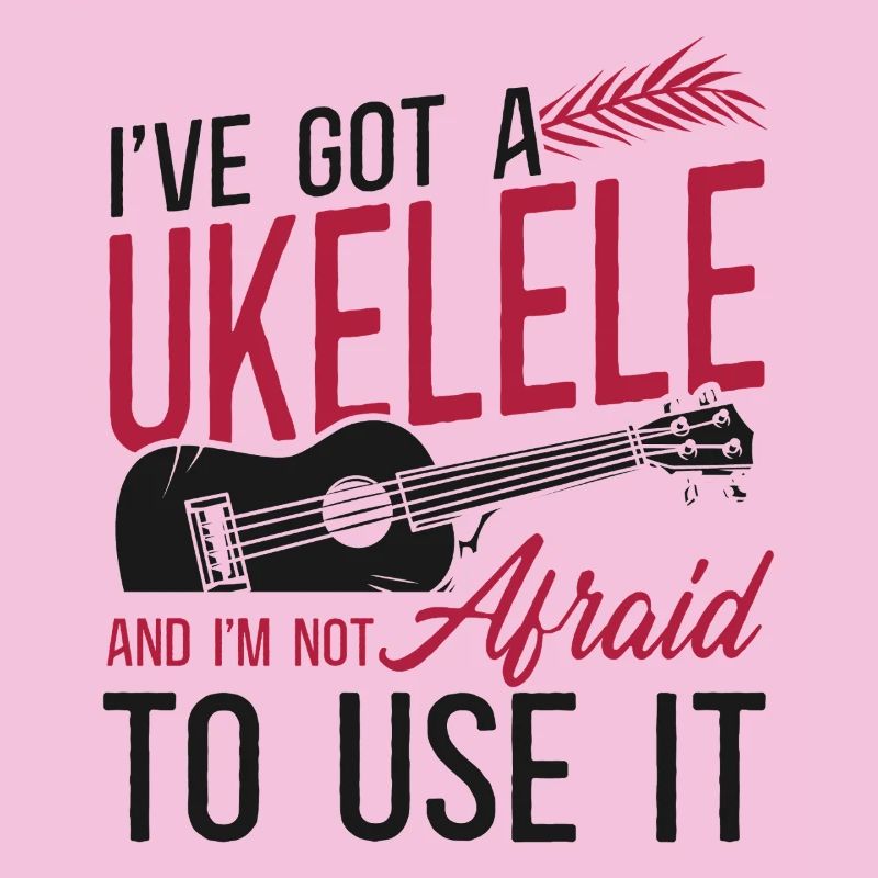 Hawaiian Ukulele Uke I've Got A