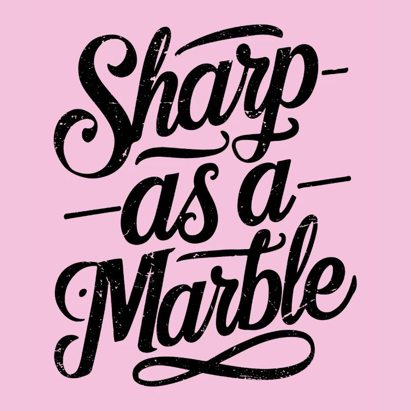 Sharp as a Marble