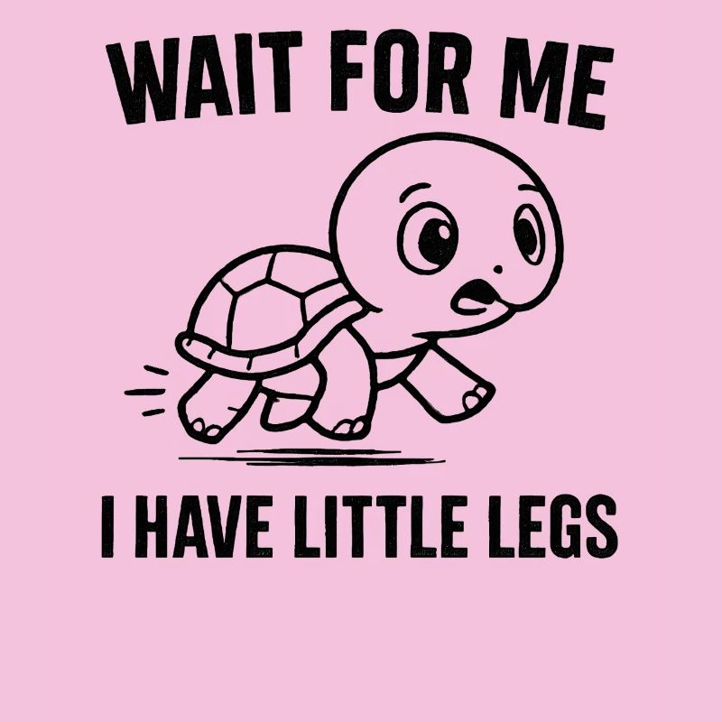 Turtle Saying Humor Meme Funny Gift Idea