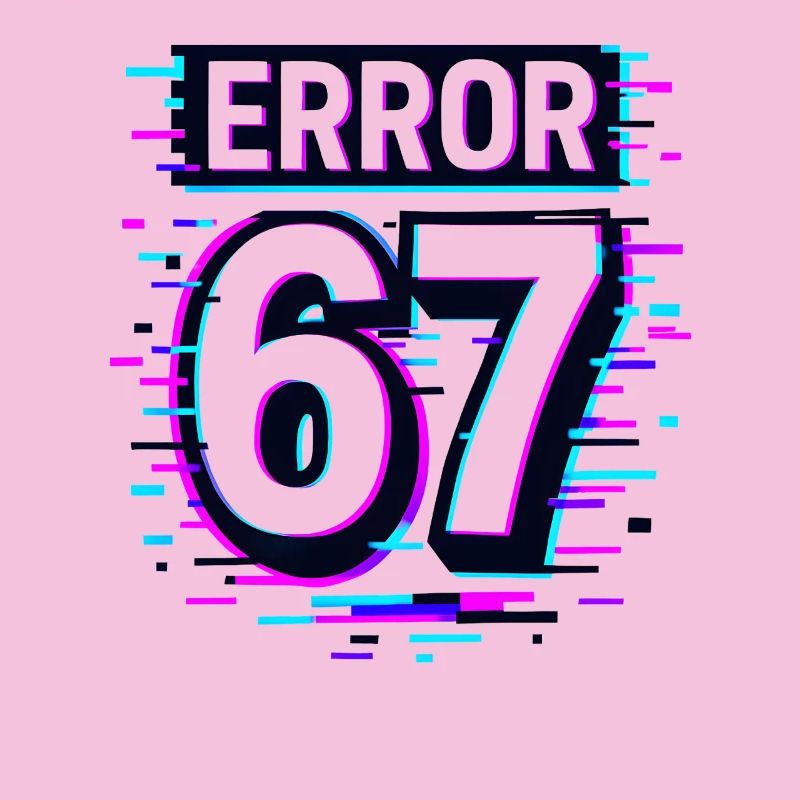 Idée de cadeau Error 67 Six Seven Glitch Cyber Meme