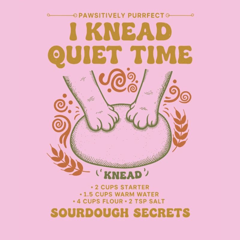 Sourdough I Knead Quiet Time Bread Baking