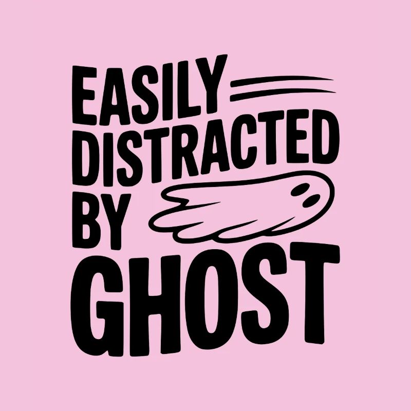 Easily Distracted by Ghost