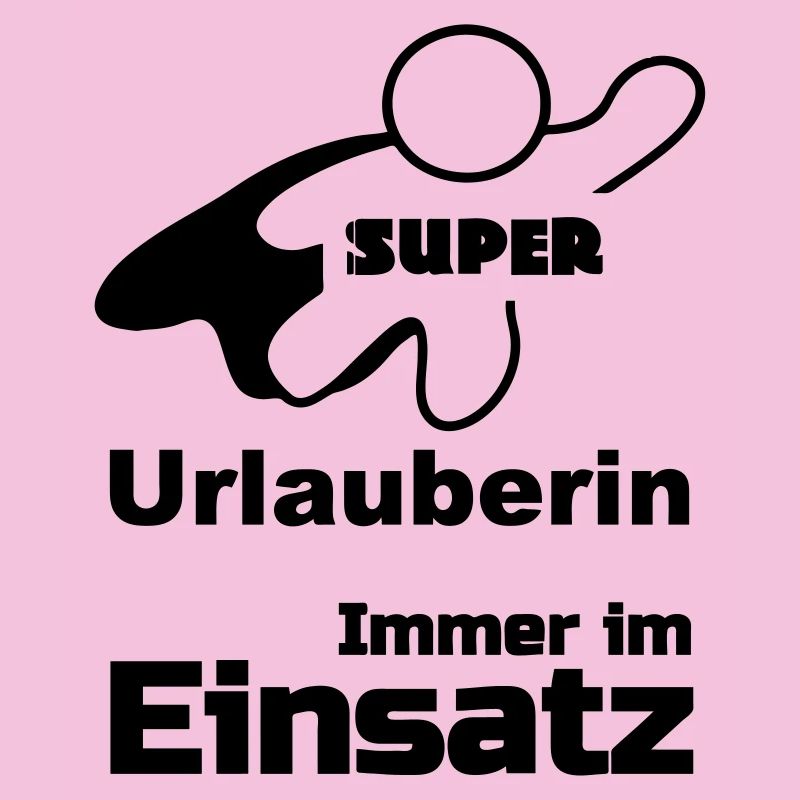 Super Urlauberin Geschenk