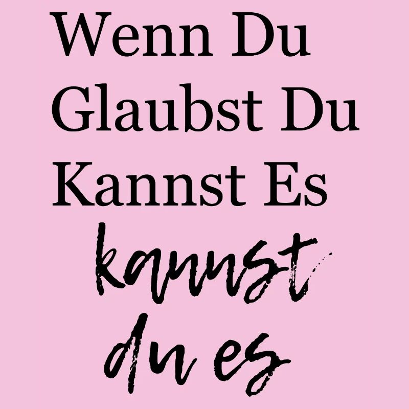 Glaube an dich - Starkes Mindset Zitat Geschenk