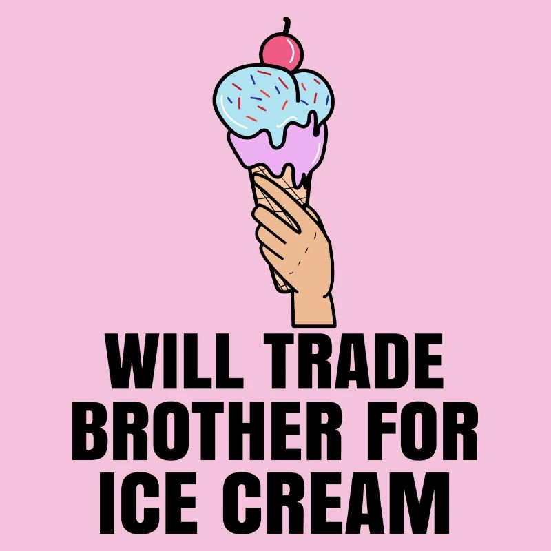 Funny Statement Dessert Sweets Ice Cream Delicious