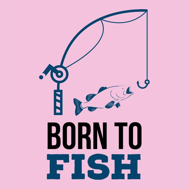 Born to fish